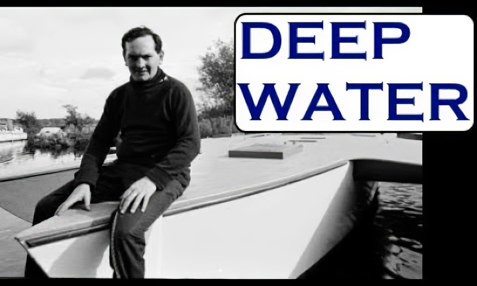 Deep Water