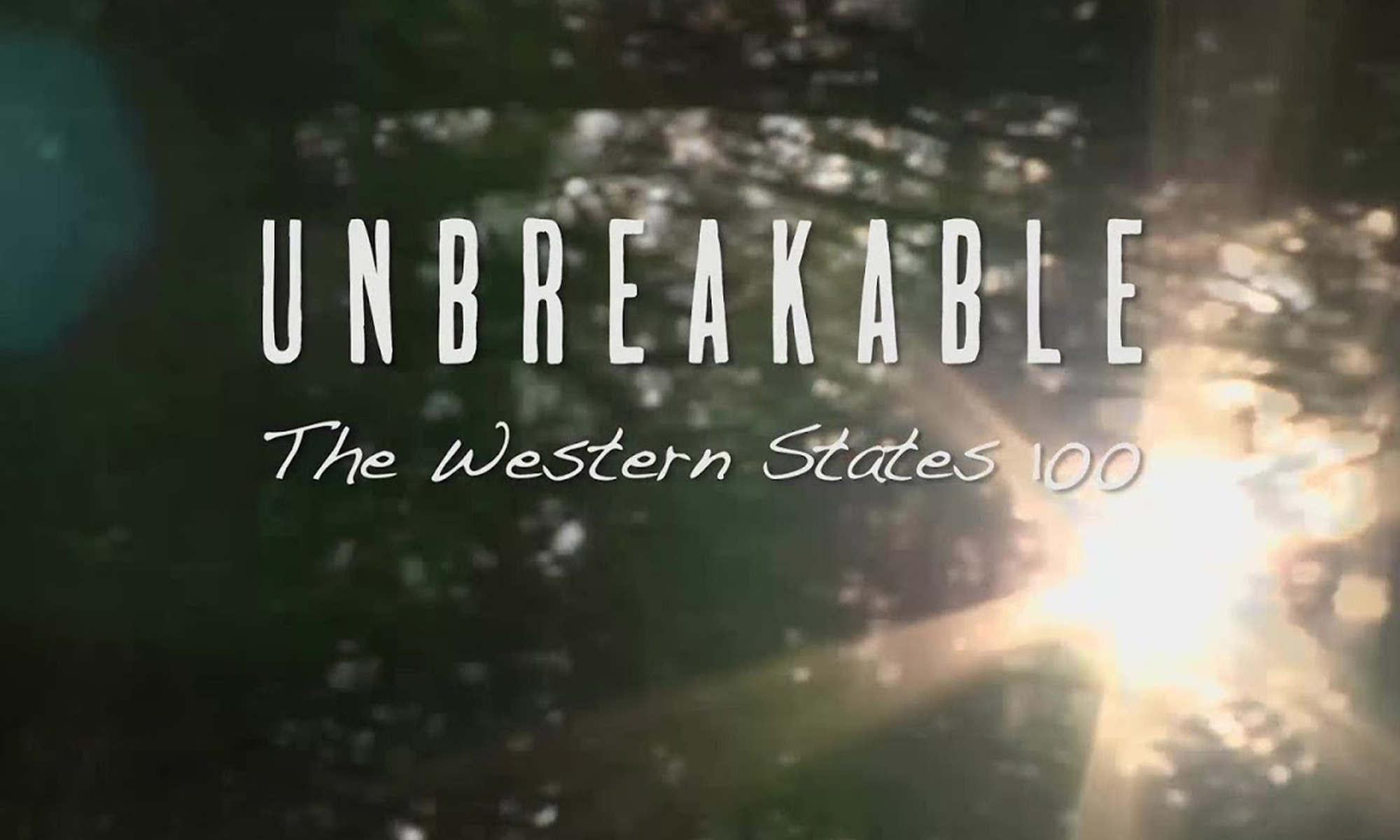Unbreakable: The Western States 100