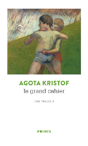 Le grand cahier - Agota Kristof