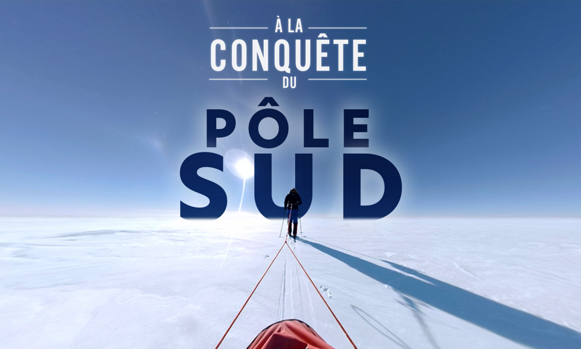 A la conquête du Pôle Sud