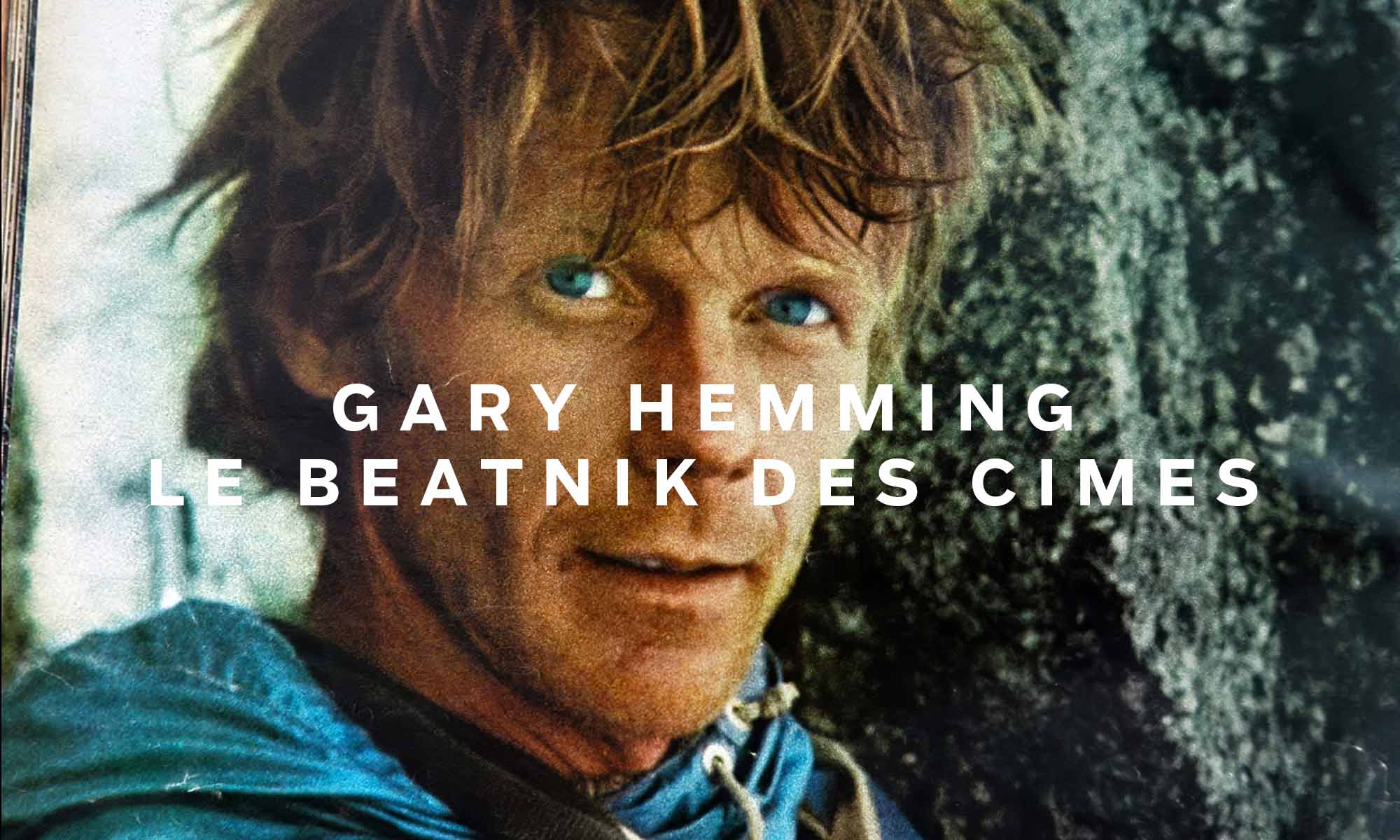 Gary Hemming, le beatnik des cimes