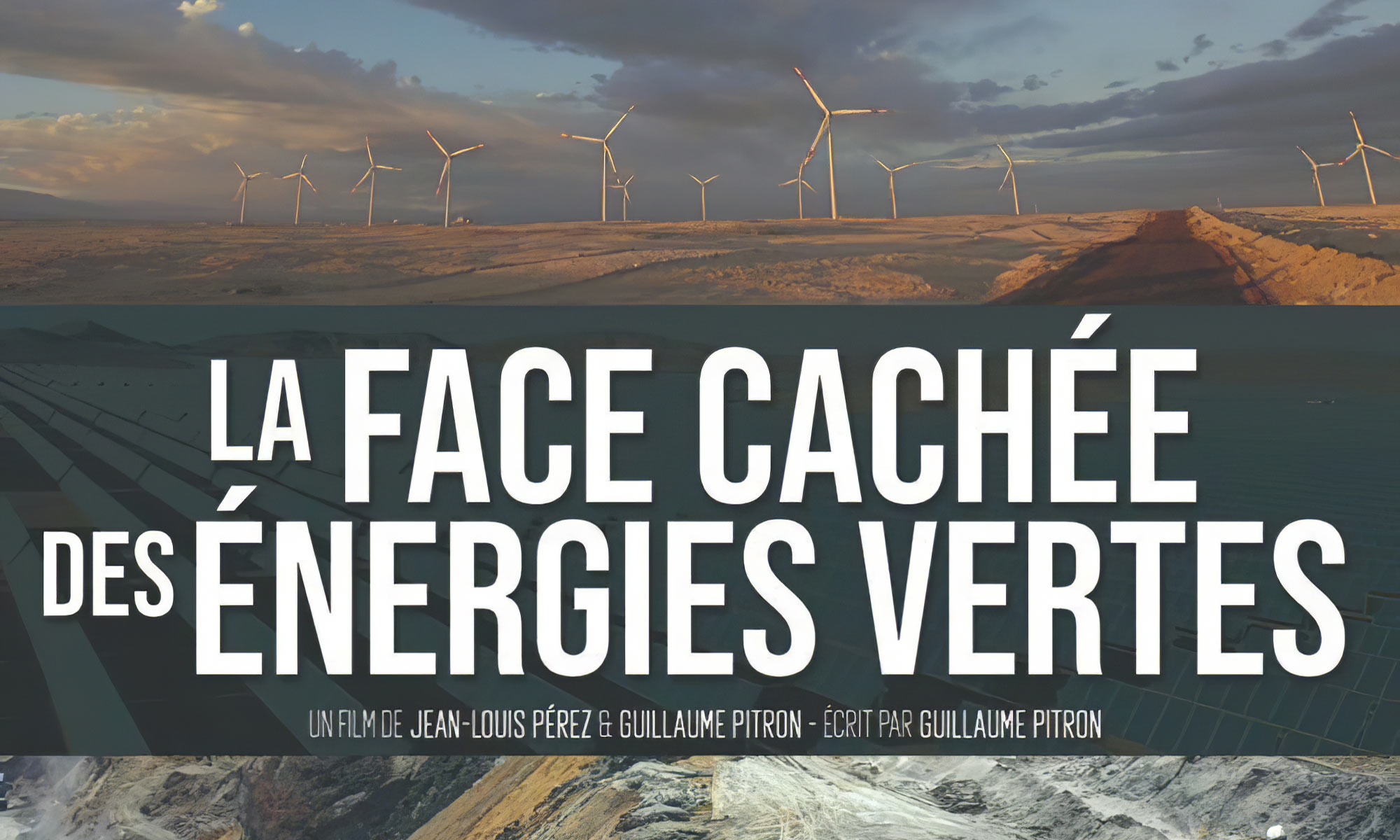 La face cachées des énergies vertes