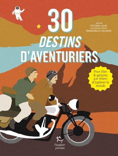 30-destins-d-aventuriers-Pour-filles-et-garcons-qui-revent-d-explorer-le-monde