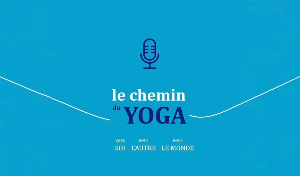 Podcast : Le chemin du yoga
