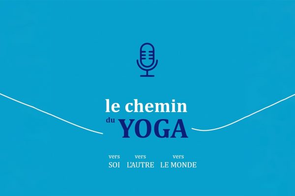 Podcast : Le chemin du yoga