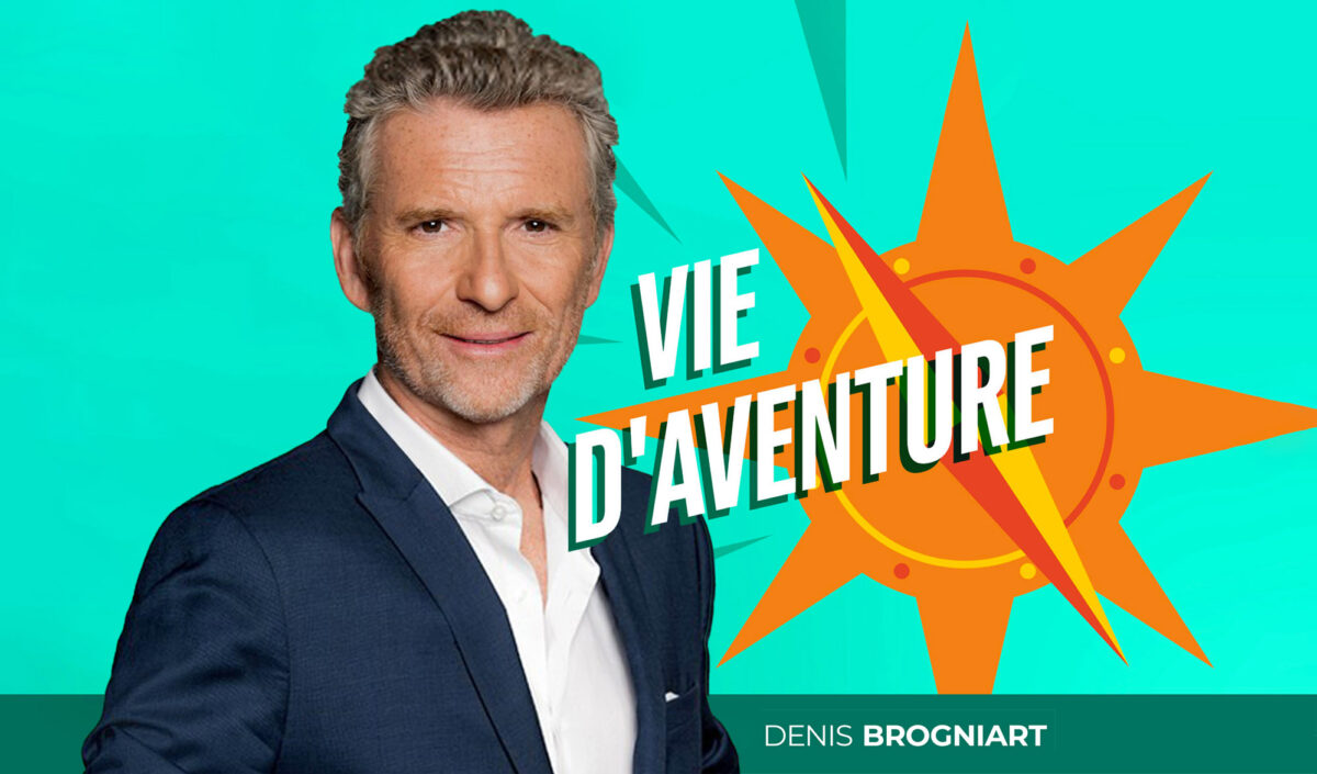 Podcast : Vie d'aventure de Denis Brogniart
