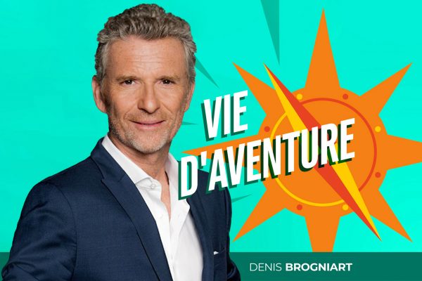 Podcast : Vie d'aventure de Denis Brogniart