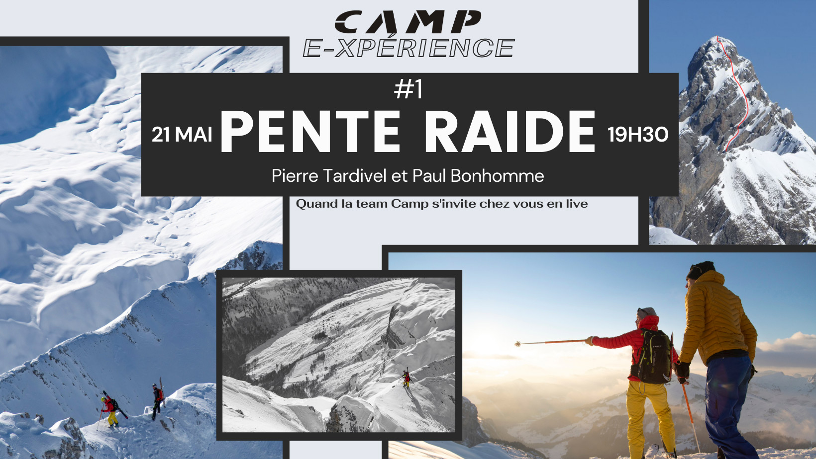 Camp E-Experience #1 Pente Raide avec Pierre Tardive et Paul Bonhomme