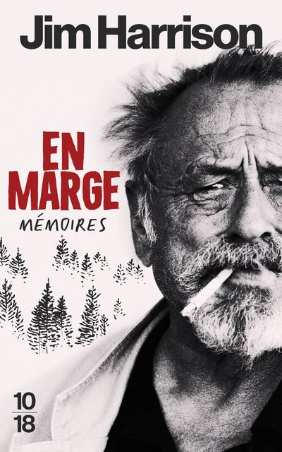 En Marge, Mémoires de Jim Harrison