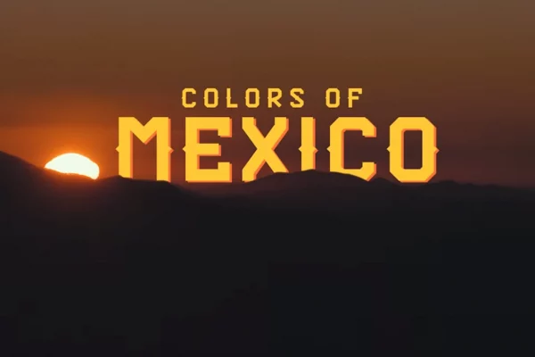 Colors of Mexico affiche de la vidéo avec un coucher de soleil