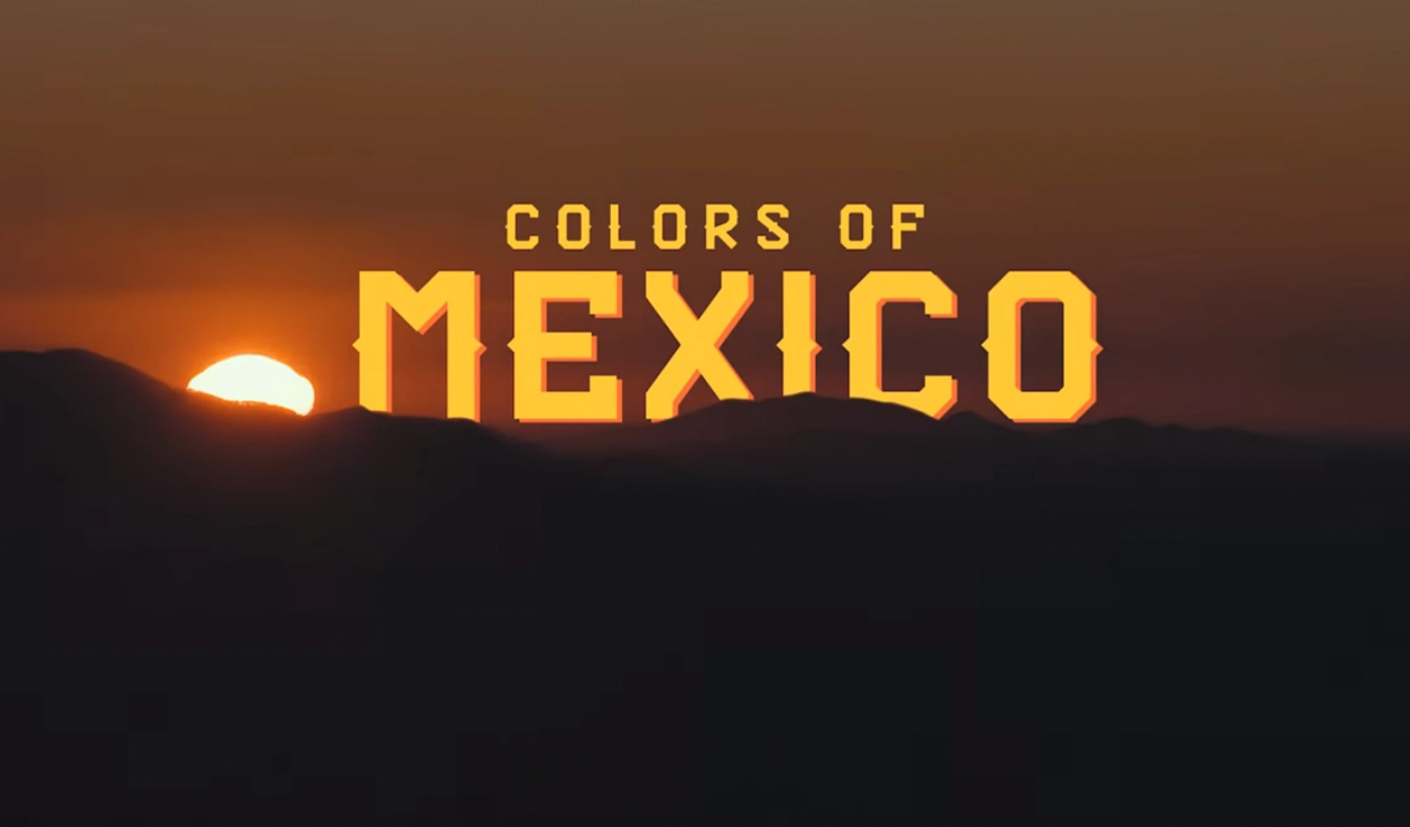 Colors of Mexico affiche de la vidéo avec un coucher de soleil