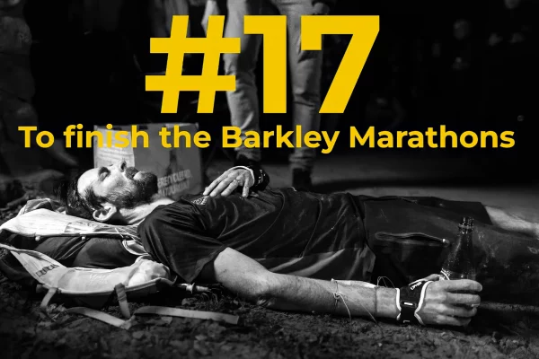 #17 To finish the Barkley Marathons
